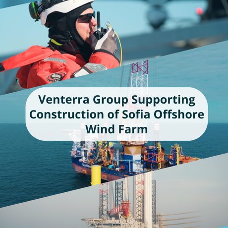 Venterra Group Supporting Construction of Sofia Offshore Wind Farm